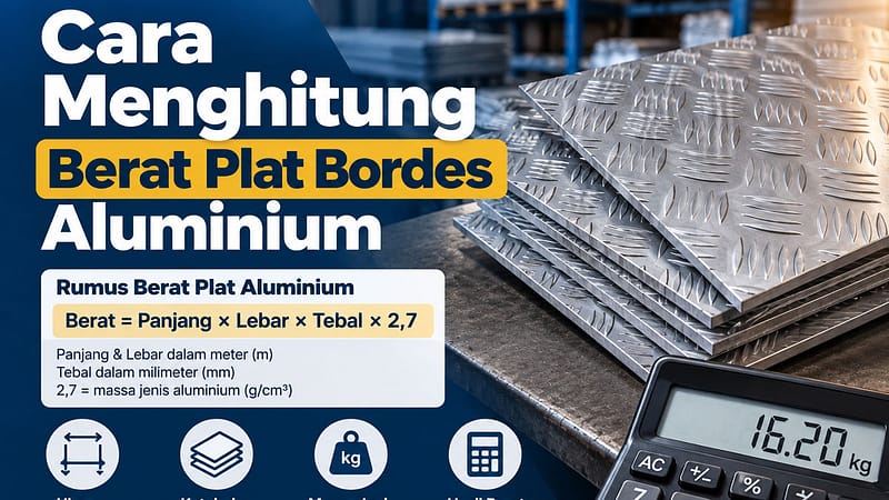 Cara Menghitung Berat Plat Bordes Aluminium