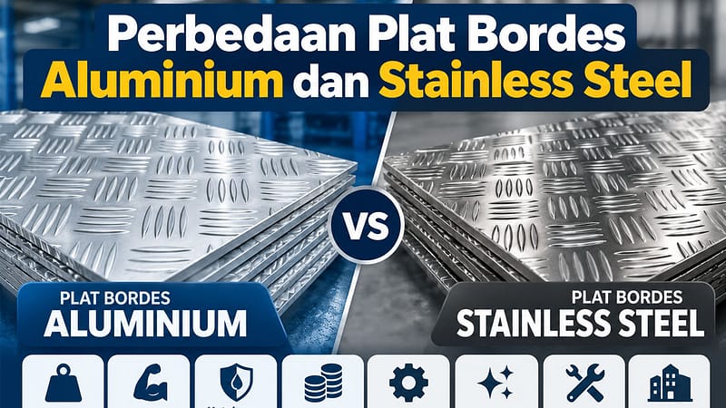 Perbedaan Plat Bordes Aluminium dan Stainless Steel