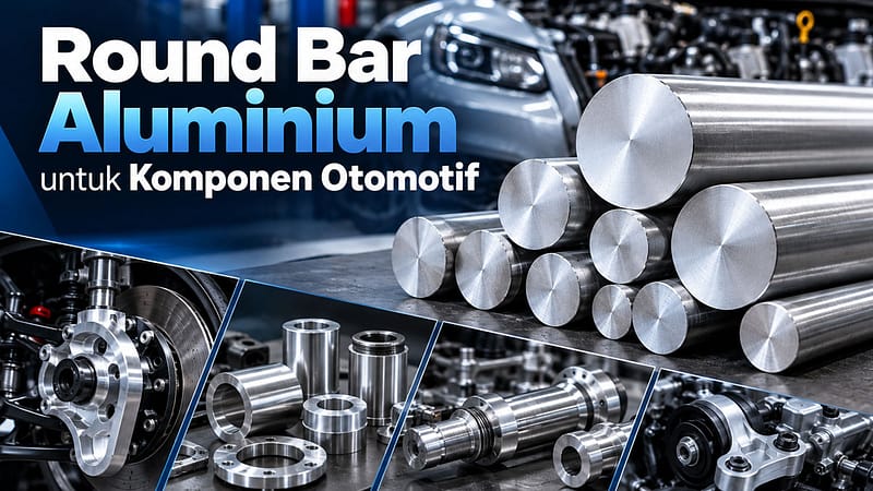 Round Bar Aluminium untuk Komponen Otomotif